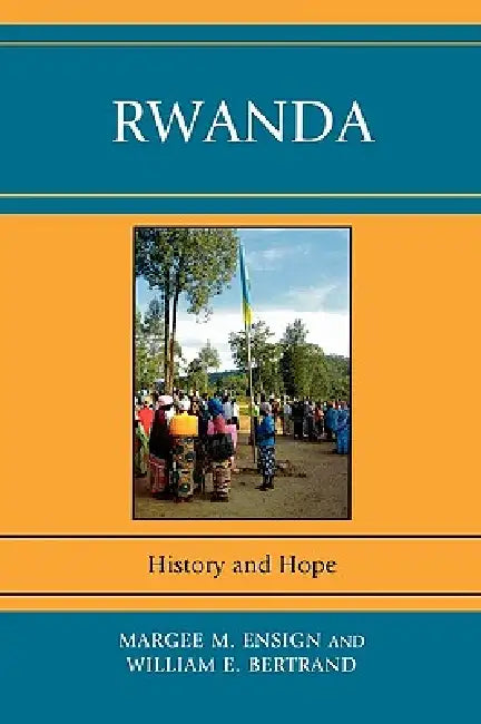 Buy Rwanda (English, Margee M. Ensign | William E. Bertrand) — BookShops.in