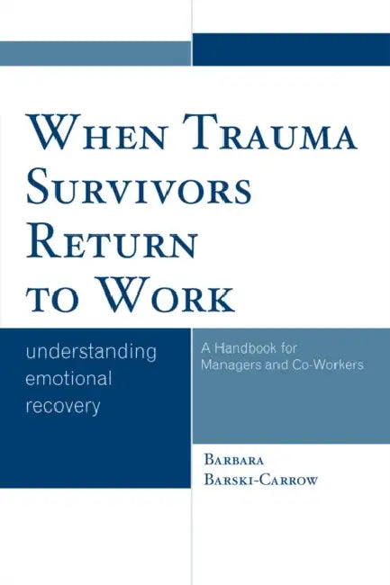Buy When Trauma Survivors Return to Work (English, Barbara Barski-Carrow) — BookShops.in