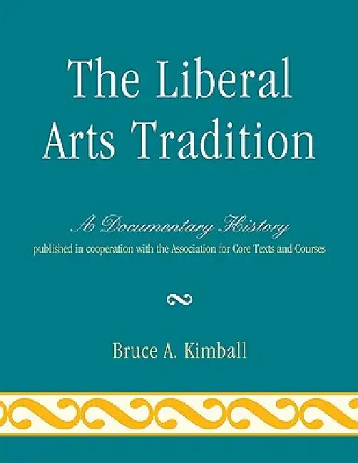 Buy The Liberal Arts Tradition (English, Bruce A. Kimball) — BookShops.in