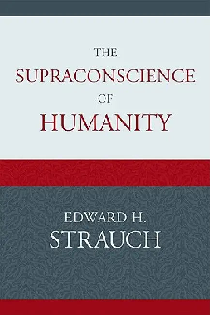 Buy Supraconscience of Humanity (English, Edward H. Strauch) — BookShops.in