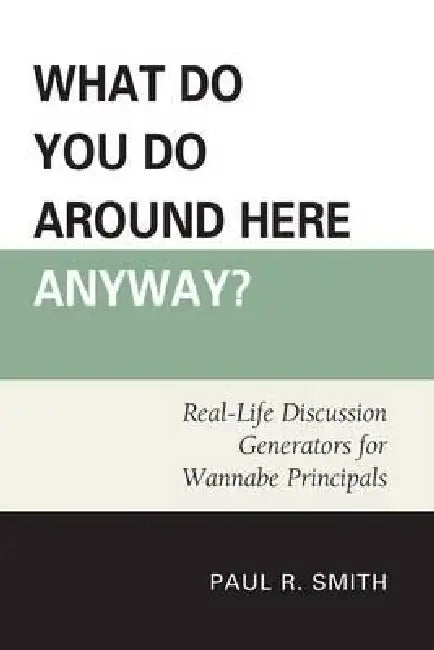 Buy What Do You Do Around Here Anyway? (English, Paul R. Smith) — BookShops.in