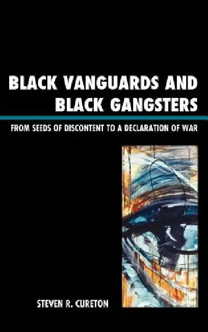 Buy Black Vanguards and Black Gangsters (English, Steven R. Cureton) β BookShops.in
