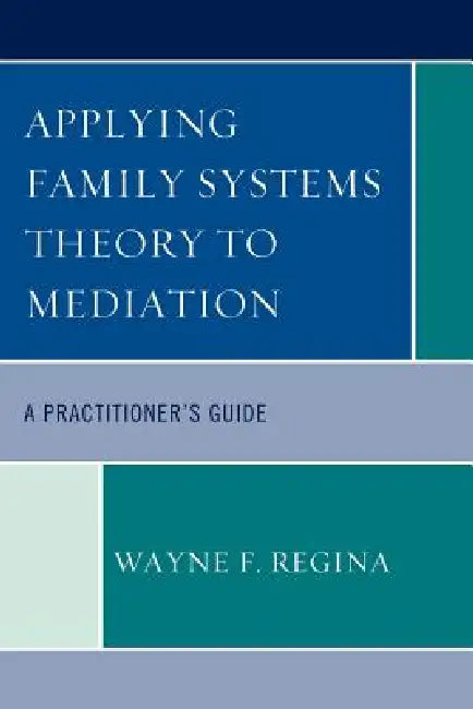 Buy Applying Family Systems Theory to Mediation (English, Wayne F. Regina) — BookShops.in