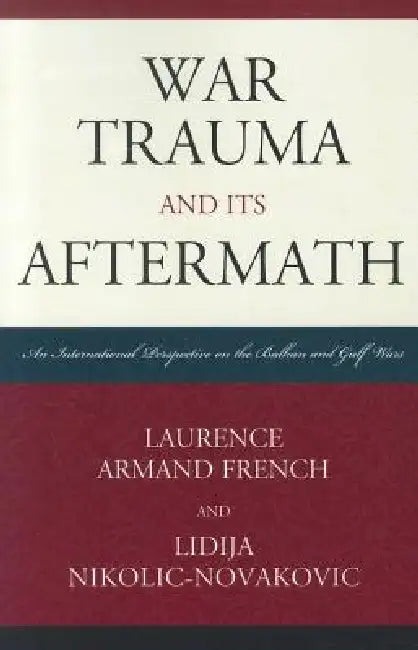 Buy War Trauma and its Aftermath (English, Laurence Armand French | Lidija Nikolic-Novakovic) — BookShops.in