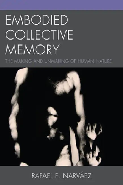 Buy Embodied Collective Memory (English, Rafael F. Narváez) — BookShops.in