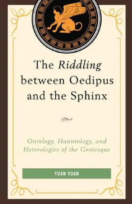 Buy Riddling between Oedipus and the Sphinx (English, Yuan Yuan) — BookShops.in
