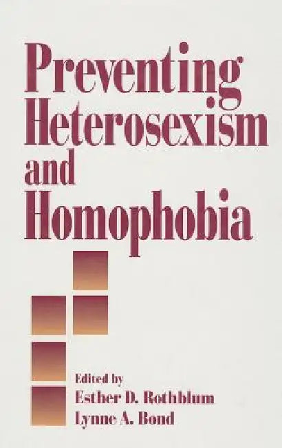 Buy Preventing Heterosexism and Homophobia (English, Esther D. Rothblum | Lynne a. Bond) โ BookShops.in