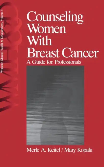 Buy Counseling Women with Breast Cancer (English, Merle A. Keitel | Mary Kopala) — BookShops.in