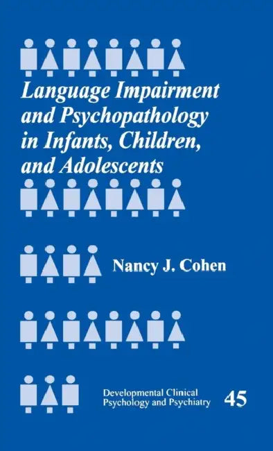 Buy Language Impairment and Psychopathology in Infants, Children, and Adolescents | by Nancy J. Cohen | Sage Publications, Inc | by Nancy J. Cohen | Sage Publications, Inc | by Nancy J. Cohen | Sage Publications, Inc | by Nancy J. Cohen | Sage Publications, Inc | by Nancy J. Cohen | Sage Publications, Inc | by Nancy J. Cohen | Sage Publications, Inc | by Nancy J. Cohen | Sage Publications, Inc | by Nancy J. Cohen | Sage Publications, Inc | by Nancy J. Cohen | Sage Publications, Inc | by Nancy J. Coh — BookShops.in