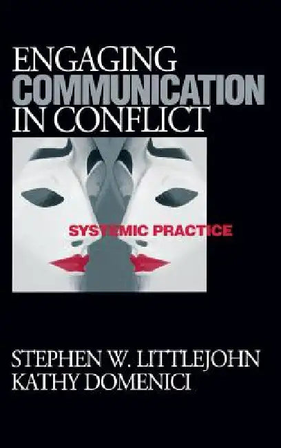 Buy Engaging Communication in Conflict (English, Stephen W. Littlejohn | Kathy L. Isaacson) — BookShops.in