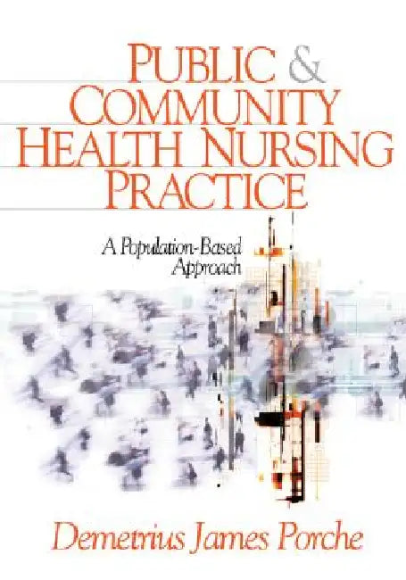 Buy Public and Community Health Nursing Practice | by Demetrius James Porche | Sage Publications, Inc | by Demetrius James Porche | Sage Publications, Inc | by Demetrius James Porche | Sage Publications, Inc | by Demetrius James Porche | Sage Publications, Inc | by Demetrius James Porche | Sage Publications, Inc | by Demetrius James Porche | Sage Publications, Inc | by Demetrius James Porche | Sage Publications, Inc | by Demetrius James Porche | Sage Publications, Inc | by Demetrius James Porche | S — BookShops.in