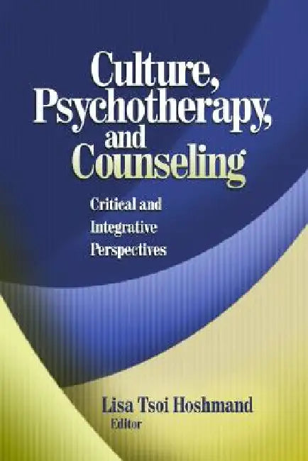 Buy Culture, Psychotherapy, and Counseling (English, Lisa Tsoi Hoshmand) — BookShops.in