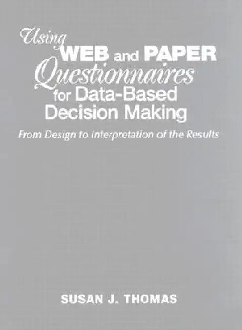 Buy Using Web and Paper Questionnaires for Data-Based Decision Making (English, Susan J. Thomas) — BookShops.in