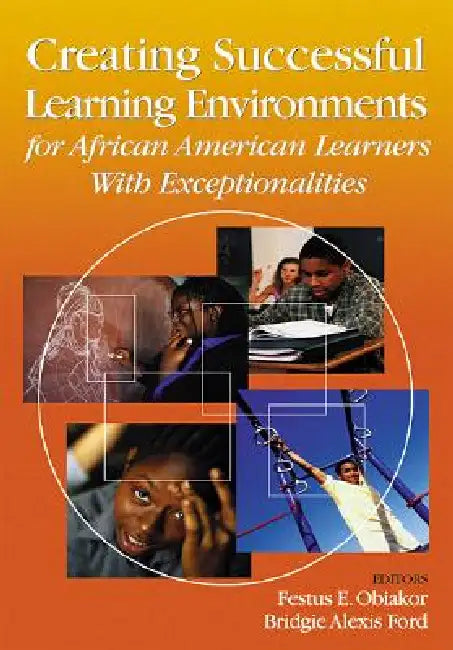 Buy Creating Successful Learning Environments for African American Learners With Exceptionalities (English, Festus E. Obiakor | Bridgie Alexis Ford) — BookShops.in