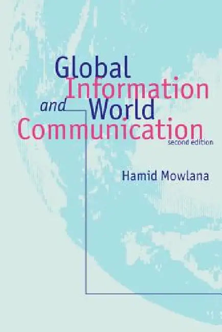 Buy Global Information and World Communication (English, Hamid Mowlana) — BookShops.in