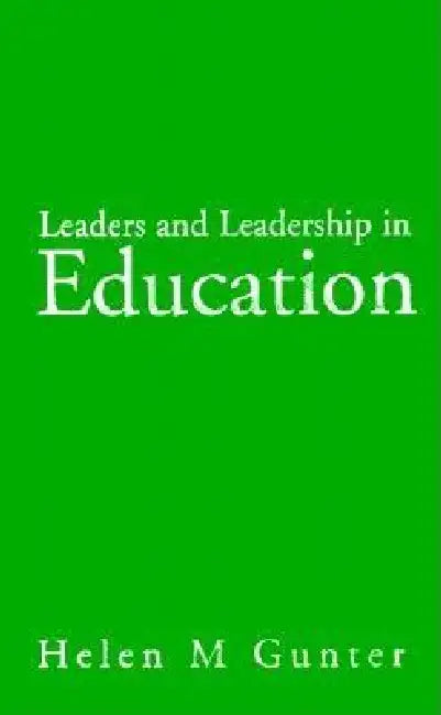 Buy Leaders and Leadership in Education (English, Helen Gunter) — BookShops.in