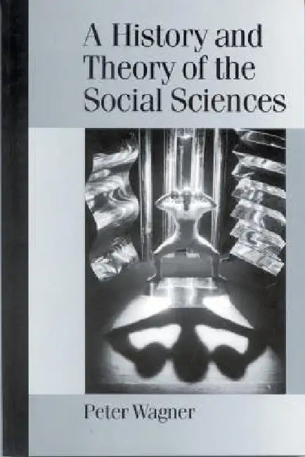 Buy A History and Theory of the Social Sciences (English, Peter Wagner) — BookShops.in