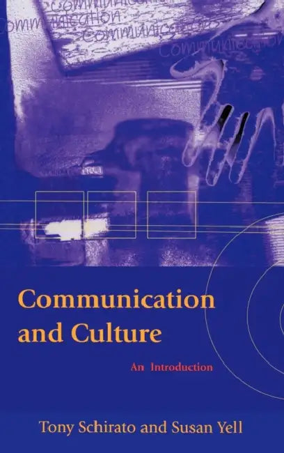 Buy Communication and Culture (English, Tony Schirato | Susan Yell) — BookShops.in