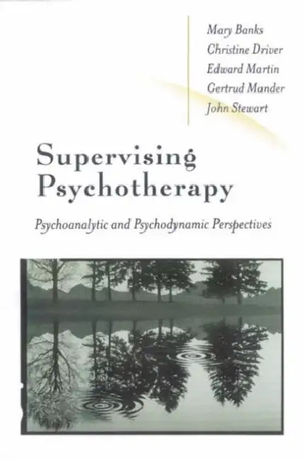 Buy Supervising Psychotherapy (English, Christine Driver | Edward Martin | Mary Banks) — BookShops.in