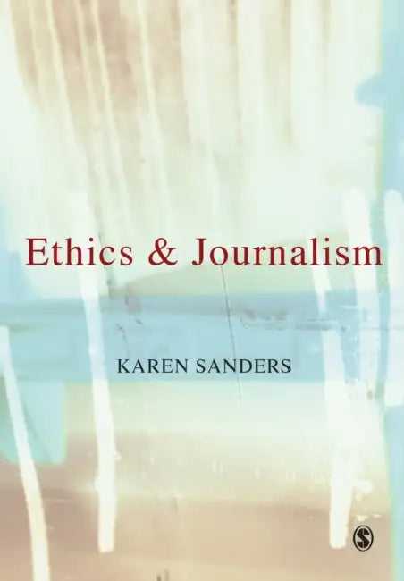 Buy Ethics and Journalism (English, Karen Sanders) — BookShops.in