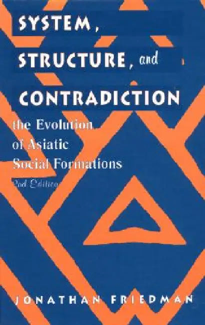 Buy System, Structure, and Contradiction (English, Jonathan Friedman) — BookShops.in