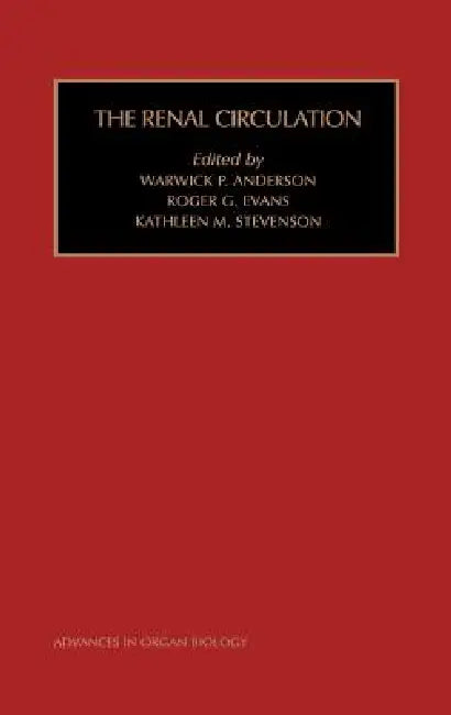 Buy The Renal Circulation (English, W. P. Anderson | R. G. Evans | K. M. Stevenson) — BookShops.in