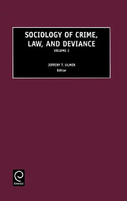 Buy Sociology of Crime, Law and Deviance (English, Jeffrey T. Ulmer) — BookShops.in