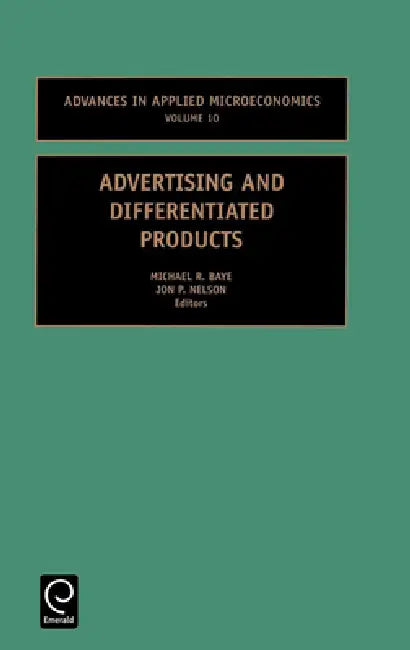 Buy Advertising and Differentiated Products (English, Michael R. Baye | J. P. Nelson) — BookShops.in