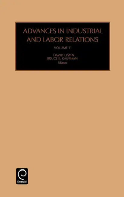 Buy Advances in Industrial and Labor Relations (English, David Lewin | Bruce E. Kaufman) — BookShops.in