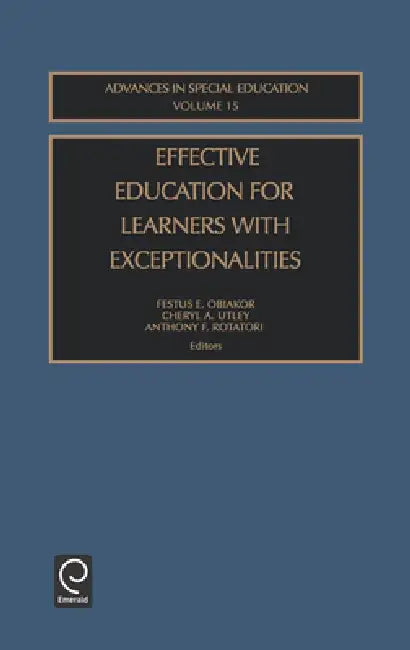 Buy Effective Education for Learners with Exceptionalities (English, Festus E. Obiakor | Anthony F. Rotatori | Cheryl A. Utley) — BookShops.in