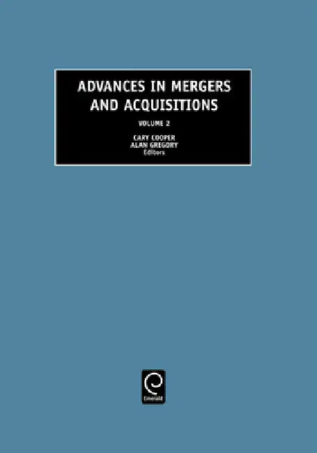 Buy Advances in Mergers and Acquisitions (English, Cary L. Cooper | Alan Gregory) — BookShops.in