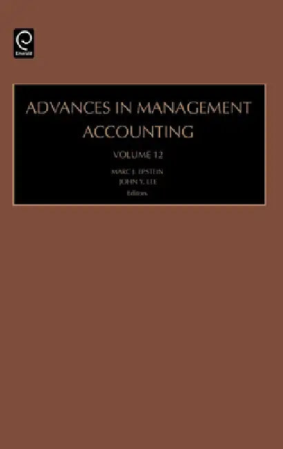 Buy Advances in Management Accounting (English, John Y. Lee | Marc J. Epstein) — BookShops.in