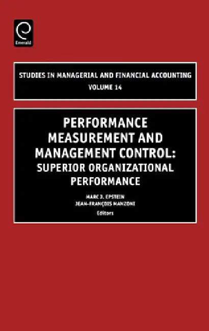 Buy Performance Measurement and Management Control (English, Marc J. Epstein | Jean-Francois Manzoni | Marc J. Epstein) — BookShops.in