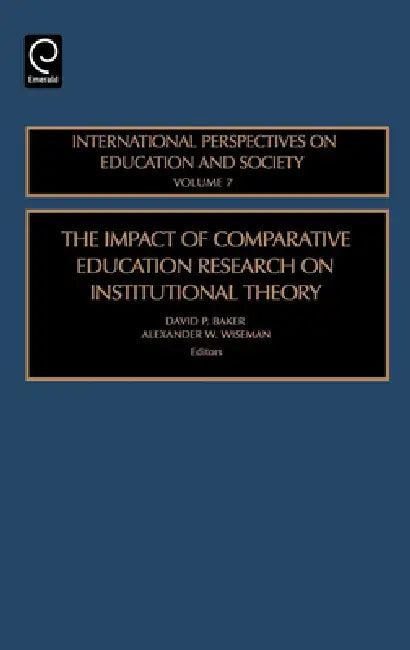 Buy The Impact of Comparative Education Research on Institutional Theory (English, David P. Baker | Alexander W. Wiseman) — BookShops.in