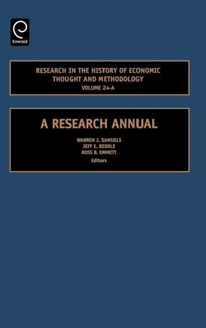 Research in the History of Economic Thought and Methodology: A Research Annual: 24, Part A (Research in the History of Economic Thought and Methodology, 24, Part A) view 2