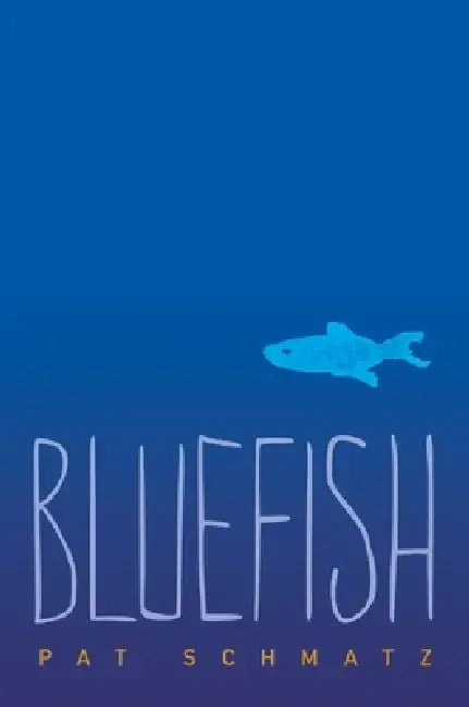 Buy Bluefish (English, Pat Schmatz) — BookShops.in
