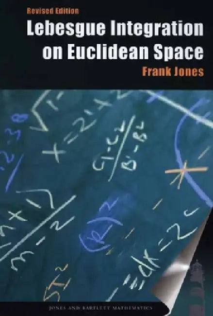 Buy Lebesgue Integration on Euclidean Space, Revised Edition (English, Frank Jones) — BookShops.in