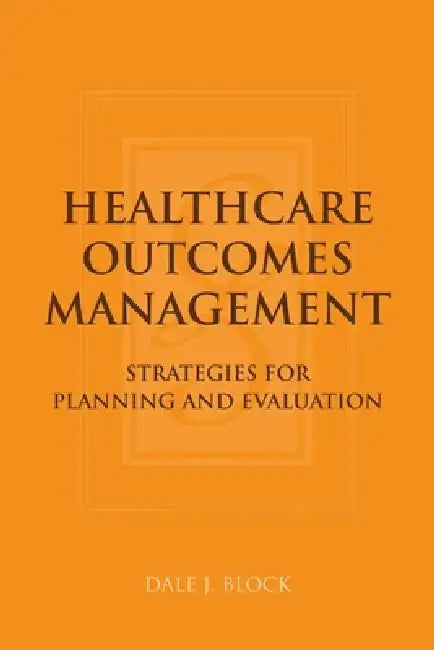 Buy Healthcare Outcomes Management (English, Dale J. Block) — BookShops.in