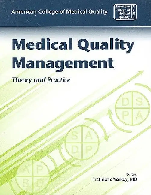 Buy Medical Quality Management | by American College of Medical  — BookShops.in
