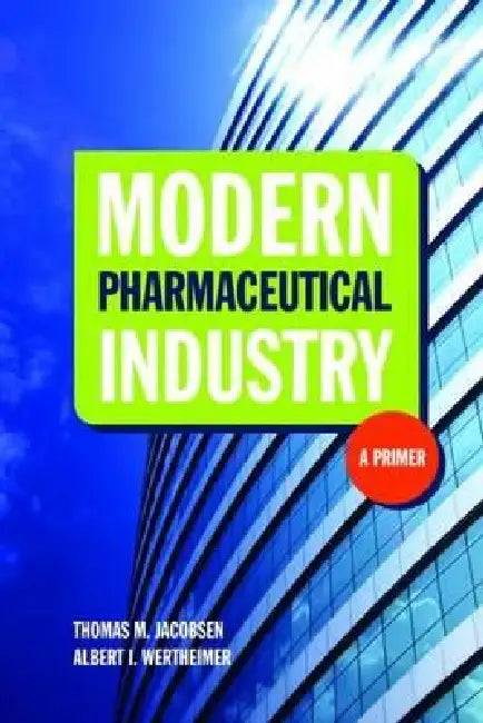 Buy Modern Pharmaceutical Industry (English, Thomas M. Jacobsen | Albert I. Wertheimer) — BookShops.in