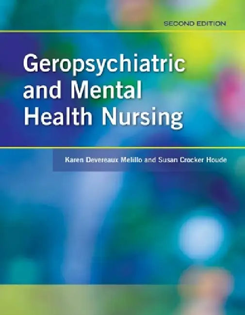 Buy Geropsychiatric and Mental Health Nursing 2e | by Karen Devereaux Melillo | Susan Crocker Houde | Jones & Bartlett Publishers | by Karen Devereaux Melillo | Susan Crocker Houde | Jones & Bartlett Publishers | by Karen Devereaux Melillo | Susan Crocker Houde | Jones & Bartlett Publishers | by Karen Devereaux Melillo | Susan Crocker Houde | Jones & Bartlett Publishers | by Karen Devereaux Melillo | Susan Crocker Houde | Jones & Bartlett Publishers | by Karen Devereaux Melillo | — BookShops.in