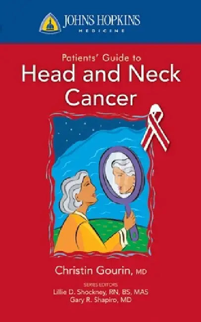 Buy Johns Hopkins Patients' Guide to Head and Neck Cancer | by Christine G. Gourin | Jones & Bartlett Publishers | by Christine G. Gourin | Jones & Bartlett Publishers | by Christine G. Gourin | Jones & Bartlett Publishers | by Christine G. Gourin | Jones & Bartlett Publishers | by Christine G. Gourin | Jones & Bartlett Publishers | by Christine G. Gourin | Jones & Bartlett Publishers | by Christine G. Gourin | Jones & Bartlett Publishers | by Christine G. Gourin | Jones — BookShops.in