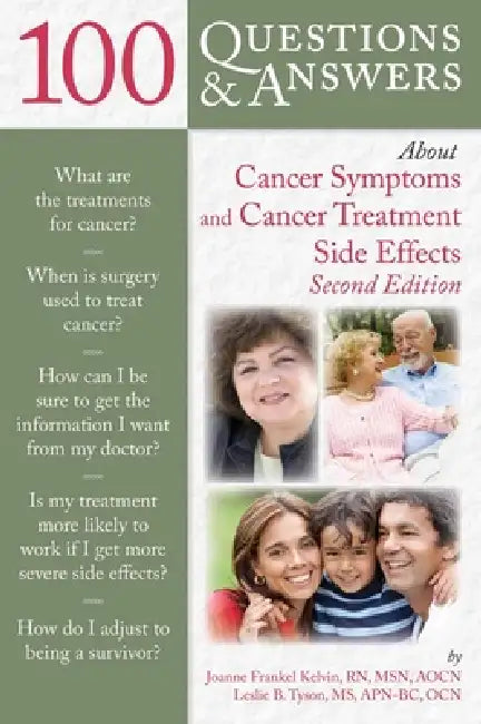 Buy 100 Questions and Answers about Cancer Symptoms and Cancer Treatment Side Effects (English, Joanne Frankel Kelvin | Leslie Tyson) — BookShops.in