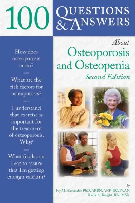 Buy 100 Questions & Answers about Osteoporosis and Osteopenia (English, Ivy M. Alexander | Karla A. Knight) — BookShops.in