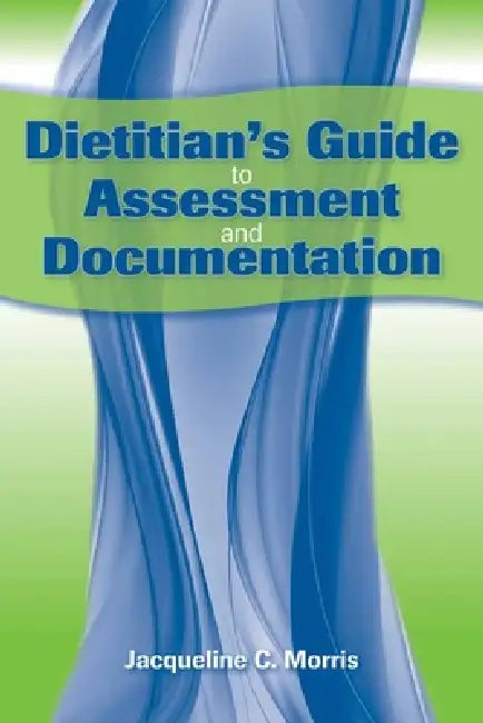 Buy Dietitian's Guide to Assessment and Documentation (English, Jacqueline Morris) — BookShops.in