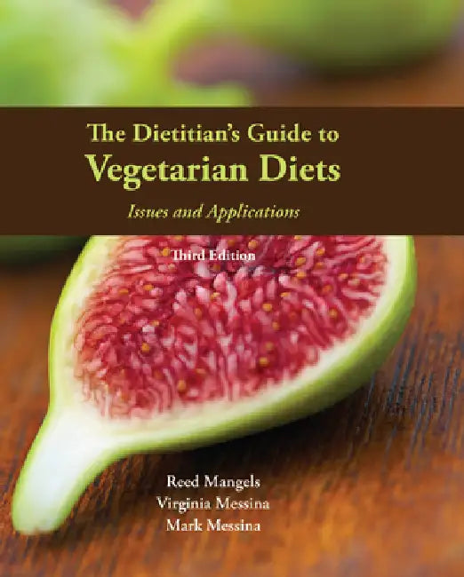 Buy The Dietitian's Guide to Vegetarian Diets (English, Reed Mangels | Virginia Messina | Mark Messina) — BookShops.in