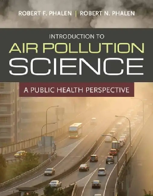 Buy Introduction to Air Pollution Science (English, Robert F. Phalen | Robert N. Phalen) — BookShops.in