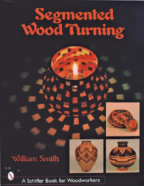 Buy Segmented Wood Turning (English, William Smith) โ BookShops.in
