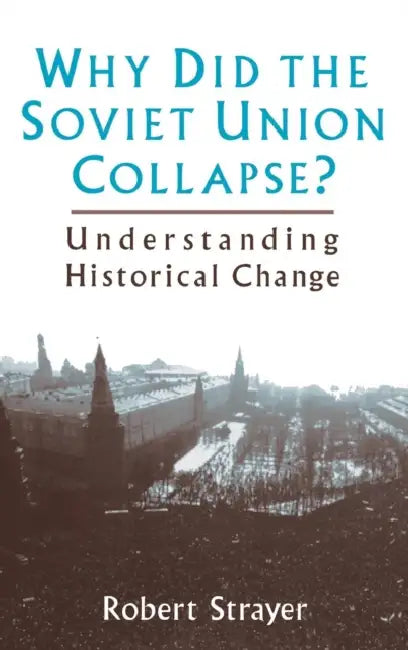 Buy Why Did the Soviet Union Collapse? (English, Robert Strayer) — BookShops.in