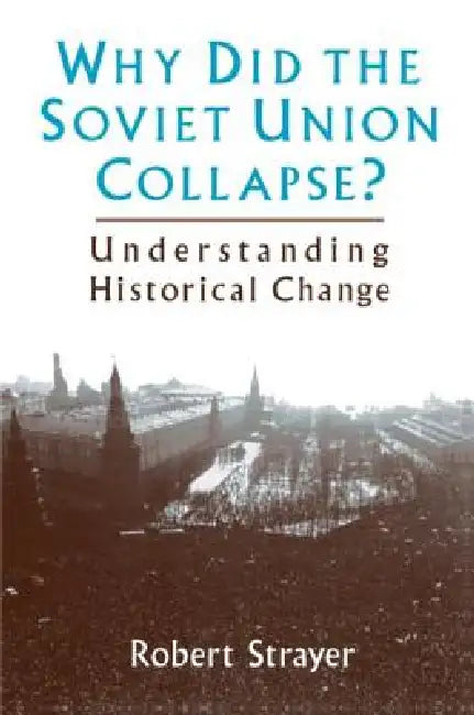 Buy Why Did the Soviet Union Collapse? (English, Strayer Robert) — BookShops.in